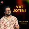 About Vat Joteni Song