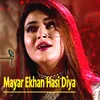 Mayar Ekhan Hasi Diya