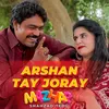 About Arshan Tay Joray Song