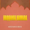 About Haqqania Hamara Song