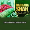 About Barhana Shah Sahab Qibla Rh Song