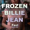 Frozen Billie Jean