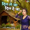 About Dil Le Ja Dil De Ja Song