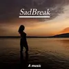 About Sad Break Song