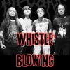 About Whistle blowing Song