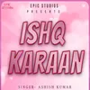 About Ishq Karaan Song