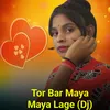 Tor Bar Maya Maya Lage (Dj)