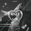 About Only You Song