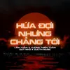 Hứa Đợi Nhưng Chẳng Tới