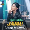 About JAMU ( Janji Muanis ) Song