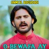 O Bewafa Ay