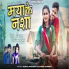 About Maya Ke Nasha Song