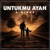 About UNTUKMU AYAH Song
