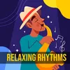 Relaxing Rhythms