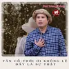 About Trời Ơi Không Lẽ Nào Đây Là Sự Thật Song