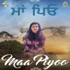 About Maa Piyoo Song