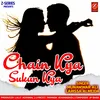 About Chain Kya Sukun Kya Song