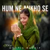 About Hum Ne Ankho Se Song