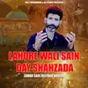 About Lahore Wali Sain Day Shahzada Song