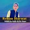 About Wakht Ba Rashi Ra Ba Sham Song