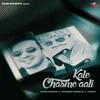 About Kale Chasme Aali Song