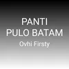 About Panti Pulo Batam Song