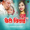 About Beti Bidayi Song