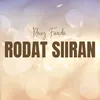 About Rodat Siiran Song