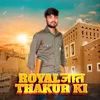 About Royal Jat Thakur Ki Song