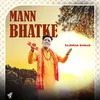 About Maan Bhatke Song