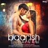 About Baarish Hoti Hai Song
