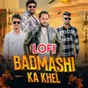 About Badmashi Ka Khel Song