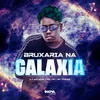 About BRUXARIA NA GALAXIA Song