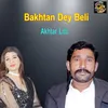 About Bakhtan Dey Beli Song