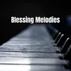 Blessing Melodies