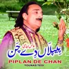 About Piplan De Chan Song