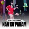About NAN KO PAHAM Song