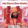 About Jai Guru Dev Data Song