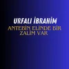 Urfa Elinde Bir Zalim Var