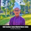 Nabi Sardara Zama Khairul Ibrara Zama