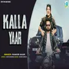 About Kalla Yaar Song