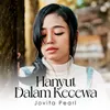 About Hanyut Dalam Kecewa Song