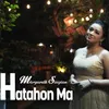 About Hatahon Ma Song