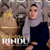 About Kau Hadirkan Rindu Song