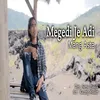 About MEGEDI JE ADI Song