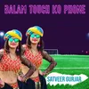 Balam Touch Ko Phone