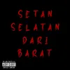 About Setan Selatan Dari Barat Song