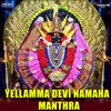 Yellamma Devi Namaha