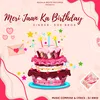 Meri Jaan Ka Birthday