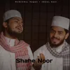 About SHAHE NOOR Song